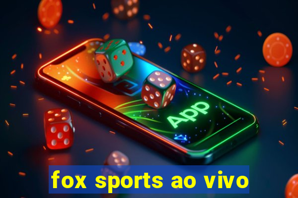 fox sports ao vivo